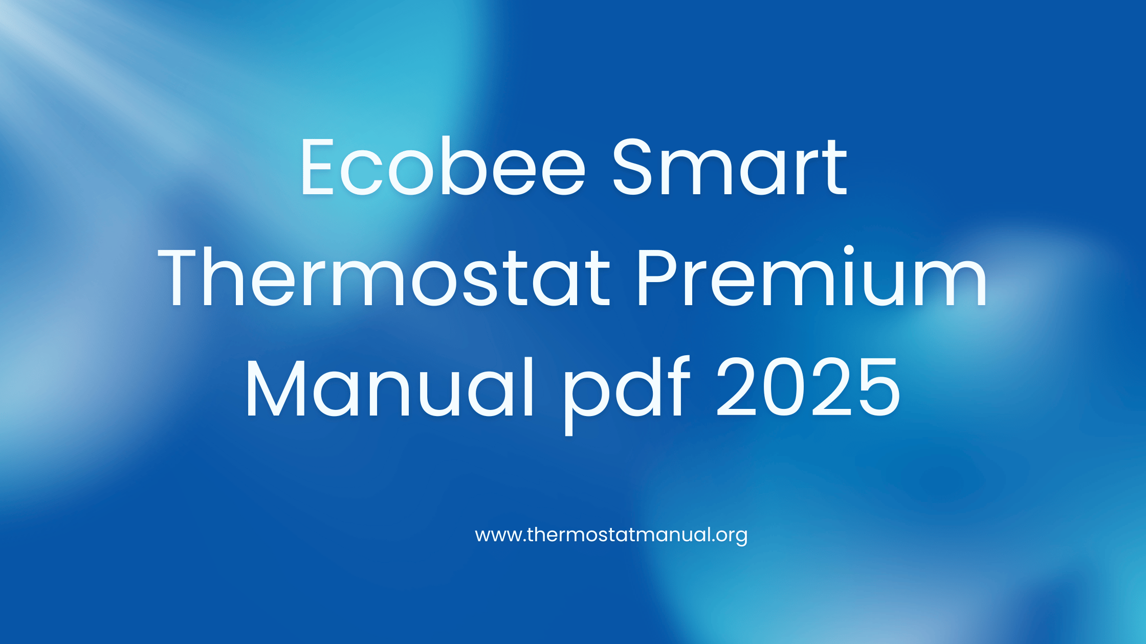 Ecobee Smart Thermostat Premium Manual pdf 2025