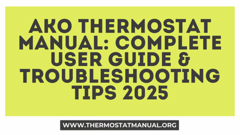AKO Thermostat Manual: Complete User Guide & Troubleshooting Tips 2025