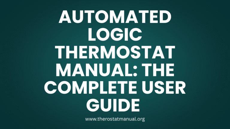 Automated Logic Thermostat Manual: The Complete User Guide (2025 Edition)